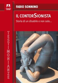 Il contorSionista. Storia di un disabile e non solo...