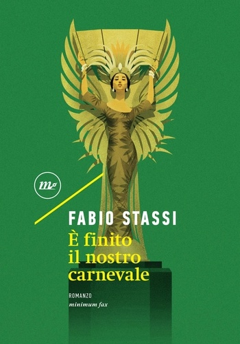 Fabio Stassi - È finito il nostro carnevale.