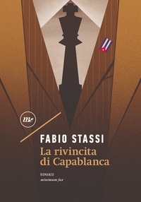 Fabio Stassi - La rivincita di Capablanca.