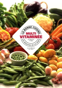La bonne cuisine multivitaminée