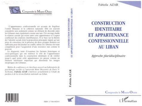 Fabiola Azar - Construction identitaire et appartenance confessionnelle au Liban - Approche pluridisciplinaire.