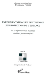 Expérimentations et innovations en protection de l'enfance