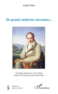 De grands medecins meconnus...