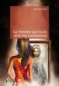 La femme qui tuait avec les sentiments