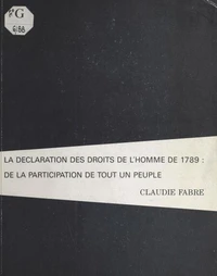 La Déclaration des droits de l'homme de 1789 : De la participation de tout un peuple