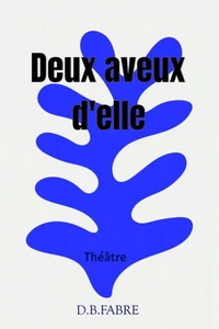 Deux aveux d’elle