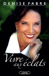 Vivre aux éclats