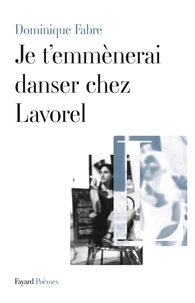 Je t'emmenerai danser chez Lavorel