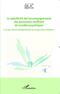 La spécificite de l'accompagnement des personnes souffrant de troubles psychiques