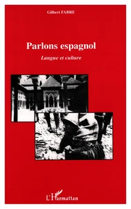 Parlons Espagnol. Langue Et Culture