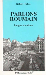 PARLONS ROUMAIN. Langue et culture