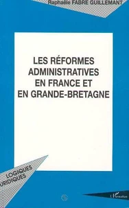 Les réformes administratives en France et en Grande-Bretagne