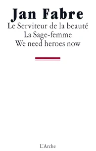 Le serviteur de la beauté, La sage-femme, We need heroes now