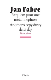 Requiem pour une métamorphose / Another sleepy dusty delta day