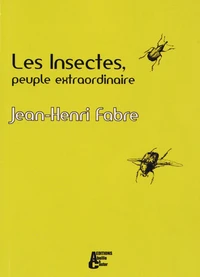 Les insectes, peuple extraordinaire