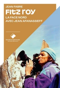 La face Nord du Fitz Roy avec Jean Afanassieff