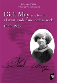 Dick May, une femme à l'avant-garde d'un nouveau siècle