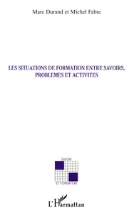 Les situations de formations entre savoirs, problèmes et activités