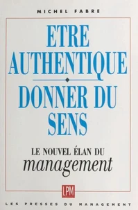 Être authentique, donner du sens