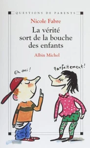 La vérité sort de la bouche des enfants