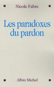 Les paradoxes du pardon