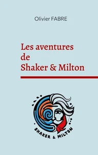 Les aventures de Shaker & Milton