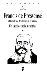 Francis de Pressensé et la défense des Droits de l'Homme