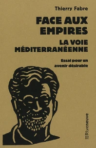 Face aux empires : La Voie méditerranéenne