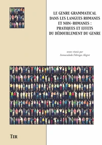 Le genre grammatical dans les langues romanes et non-romanes: pratiques et effets du dédoublement du genre