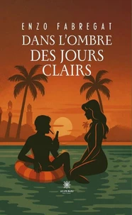 Dans l’ombre des jours clairs