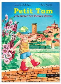 Petit Tom et le trésor des Pierres Dorées