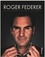 Roger Federer. Le plus grand de tous les temps
