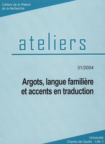 Fabrice Antoine - Argots, langue familière et accents en traduction.