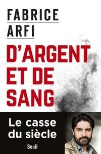 Livres audio en anglais téléchargement gratuit mp3 D'argent et de sang par Fabrice Arfi (French Edition) PDB 9782021354454
