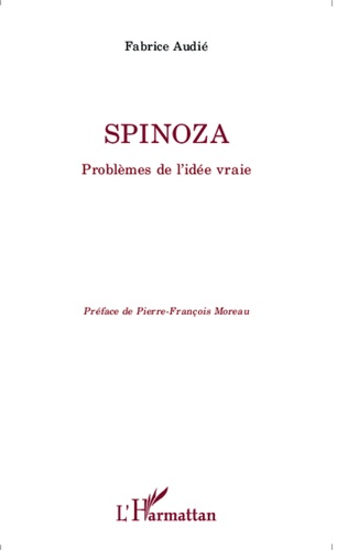 Spinoza. Problèmes de l'idée vraie