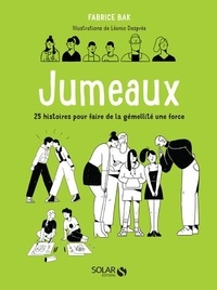 Fabrice Bak - Jumeaux - 25 histoires pour faire de la gémellité une force.