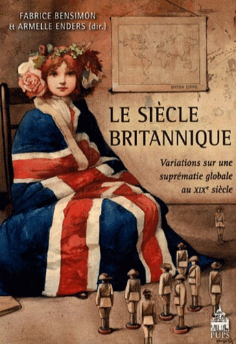 Le siècle britannique - Variations sur une... de Fabrice Bensimon - Livre -  Decitre