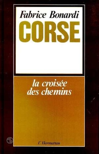 Fabrice Bonardi - Corse : la croisée des chemins.