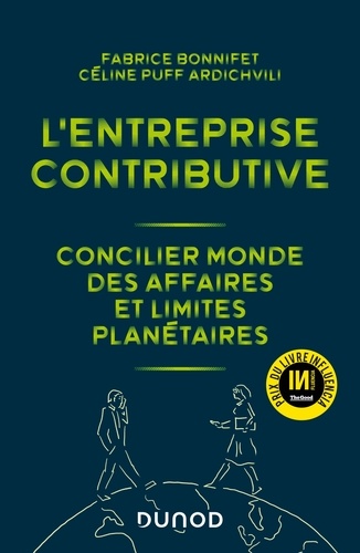 Fabrice Bonnifet - L'entreprise contributive - Concilier monde des affaires et limites planétaires.