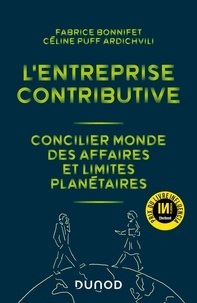 Fabrice Bonnifet et Céline Puff Ardichvili - L'entreprise contributive - Concilier monde des affaires et limites planétaires.