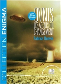 Fabrice Bonvin - Ovnis - Les agents du changement.