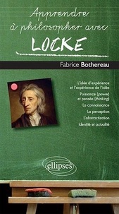 Fabrice Bothereau - Apprendre à philosopher avec Locke.