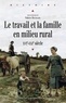 Fabrice Boudjaaba - Le travail et la famille en milieu rural (XVIe-XXIe siècle).