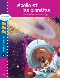 Fabrice Boulanger et Béatrice M. Richet - Souris bleue  : Apollo et les planètes - version enrichie.