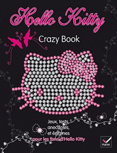 Fabrice Bourdier et Stéphanie Cochet - Hello Kitty - Crazy Book.