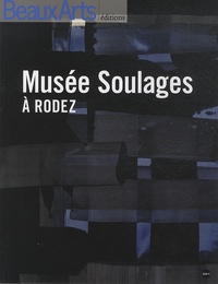 Téléchargez les manuels pdf en ligne Musée Soulages à Rodez en francais par Fabrice Bousteau