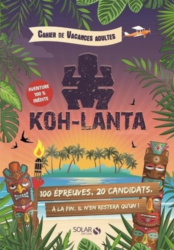 Cahier de vacances pour adultes Koh-Lanta  Edition 2020