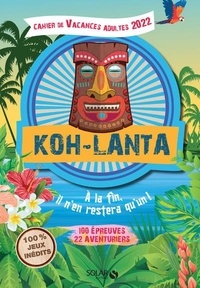 Fabrice Bouvier - Cahier de vacances pour adultes Koh-Lanta.