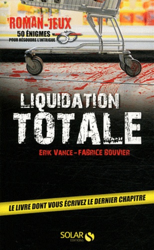 Fabrice Bouvier et Erik Vance - Liquidation totale.