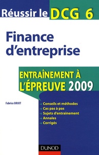 Fabrice Briot - Finance d'entreprise DCG 6 - Entraînement à l'épreuve 2009.